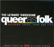 Bande originale de film&nbsp;-&nbsp;Queer as folk ultimate threesome seasons 3 4 5