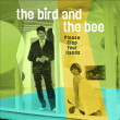 Bird And The Bee&nbsp;-&nbsp;Please clap your hands