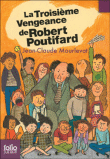 La troisième vengeance de Robert Poutifard&nbsp;-&nbsp;Jean-Claude Mourlevat