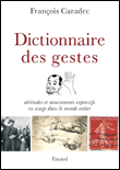 Dictionnaire des gestes&nbsp;-&nbsp;François Caradec
