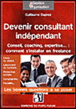 Devenir consultant indépendant : s'installer en freelance&nbsp;-&nbsp;Guillaume Duprez