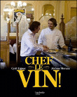 Chef ! Le vin !&nbsp;-&nbsp;Cyril Lignac, Jérôme Moreau