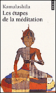 Les étapes de la méditation&nbsp;-&nbsp;Kamalashila