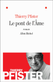 Le pont de l'âme&nbsp;-&nbsp;Thierry Pfister
