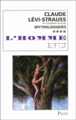 L'Homme nu&nbsp;-&nbsp;Claude Lévi-Strauss