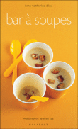 Bar à soupes&nbsp;-&nbsp;Anne-Catherine Bley
