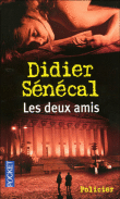 Les deux amis&nbsp;-&nbsp;Didier Sénécal
