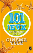 Cinéma, télé, 101 jeux&nbsp;-&nbsp;Jean-Pierre Colignon, Hélène Gest