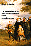 Jeanne d’Albret, reine de Navarre et vicomtesse de Béarn&nbsp;-&nbsp;Bernard Berdou D'Aas