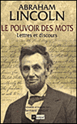 Le pouvoir des mots&nbsp;-&nbsp;Abraham Lincoln