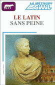 Le latin sans peine&nbsp;-&nbsp;C. Desessard
