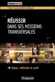 Réussir dans ses missions transversales - Arlette Sebillaud