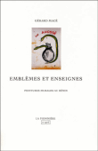 Emblèmes et enseignes&nbsp;-&nbsp;Gérard Macé