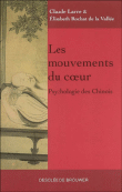 Mouvements du coeur, psychologie des chinois&nbsp;-&nbsp;Claude Larre, Elisabeth Rochat De La Vallée