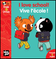 Vive l'école ! I love school !&nbsp;-&nbsp;Mellow, Amélie Graux