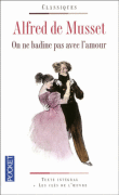 On ne badine pas avec l'amour&nbsp;-&nbsp;A. DE Musset