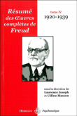 Résumé des oeuvres complètes de Freud - Volume 4 : 1920-1939&nbsp;-&nbsp;Céline Masson, Laurence Joseph