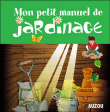Mon petit manuel de jardinage