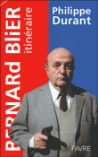 Bernard Blier, itinéraires&nbsp;-&nbsp;Philippe Durant