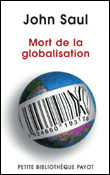 Mort de la globalisation&nbsp;-&nbsp;John Saul