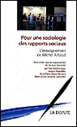 Pour une sociologie des rapports sociaux&nbsp;-&nbsp;Michel Arliaud