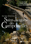 Sur les chemins de Saint-Jacques de Compostelle&nbsp;-&nbsp;Danièle Belorgey, Yvon Boëlle, Yves Duteil