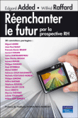 Réenchanter le futur&nbsp;-&nbsp;Edgar Added, Wilfrid Raffard