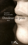 Douleur de peau&nbsp;-&nbsp;Aysseline de Lardemelle