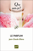 Le parfum&nbsp;-&nbsp;Jean-Claude Ellena