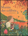 Martin des colibris&nbsp;-&nbsp;Alain Serres, Judith Gueyfier