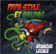 Papa Style, Baldas&nbsp;-&nbsp;Arnaque légale