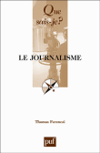 Le journalisme&nbsp;-&nbsp;Thomas Ferenczi