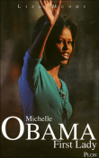 Michelle Obama, First Lady&nbsp;-&nbsp;Liza Mundy