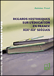 Regard sur l'éducation en France au XIXème et XXème siècles&nbsp;-&nbsp;A. Prost