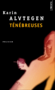 Ténébreuses&nbsp;-&nbsp;Karin Alvtegen
