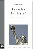 Exporter la liberté, le mythe qui a échoué&nbsp;-&nbsp;Luciano Canfora