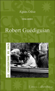 Robert Guédiguian&nbsp;-&nbsp;Agnès Olive, Robert Guédiguian