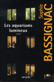 Les aquariums lumineux&nbsp;-&nbsp;Sophie Bassignac