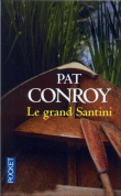 Le grand Santini&nbsp;-&nbsp;Pat Conroy