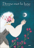 Donne-moi la lune&nbsp;-&nbsp;Cathy Delanssay, Roxane Marie Galliez