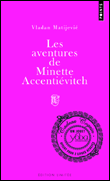 Les aventures de Minette Accentievitch&nbsp;-&nbsp;Vladan Matijevic