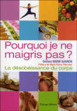 Pourquoi je ne maigris pas ?&nbsp;-&nbsp;Marie Gagnon