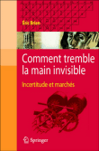 Comment tremble la main invisible&nbsp;-&nbsp;Eric Brian