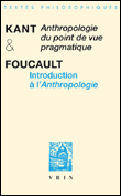 Anthropologie du point de vue pragmatique et introduction à l'anthropologie&nbsp;-&nbsp;Emmanuel Kant, Michel Foucault