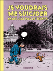 je voudrais me suicider mais j'ai pas le temps