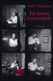 En bonne compagnie&nbsp;-&nbsp;André Fraigneau