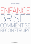 Enfance brisée, comment se reconstruire ?&nbsp;-&nbsp;Olivier James