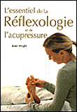 L'essentiel de la réflexologie et l'acupressure&nbsp;-&nbsp;Janet Wright
