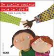 De quelle couleur sera le bébé ?&nbsp;-&nbsp;Anne Crahay, Adeline Yzac