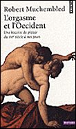 Orgasme et occident&nbsp;-&nbsp;Robert Muchembled